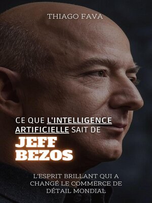 cover image of Ce Que L'intelligence Artificielle Sait De Jeff Bezos